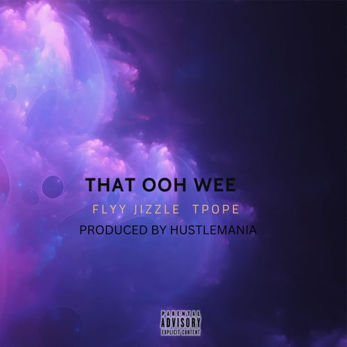 THAT OHH WEE (feat. FLYY JIZZLE)