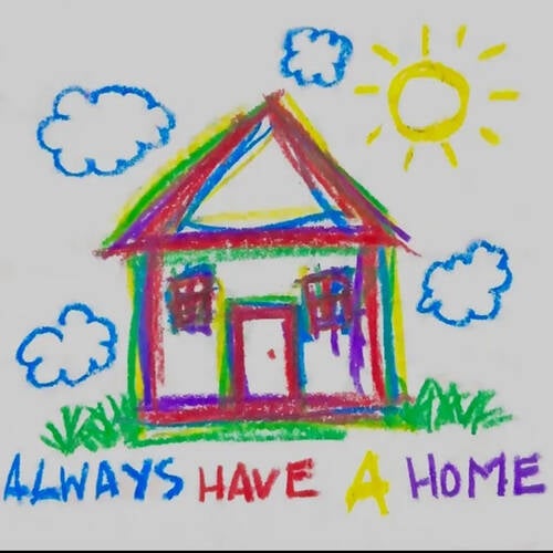 Always Have a Home