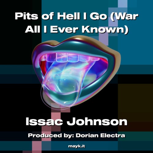 Pits of h*** I Go (War All I Ever Known)
