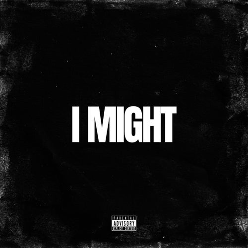 I Might