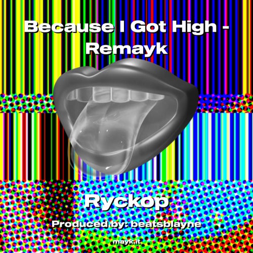 Because I Got High - Remayk