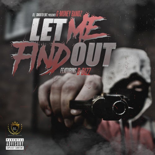 Let Me Find Out (feat. B-Dizz)