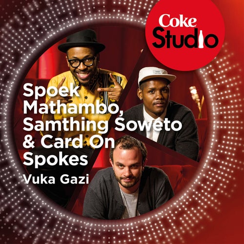 Vuka Gazi (Coke Studio South Africa: Season 1)