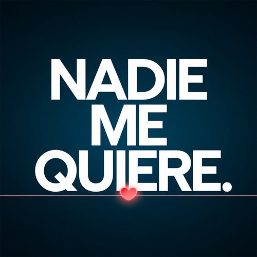 Nadie me quiere