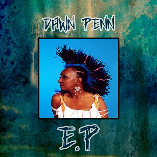 Dawn Penn EP
