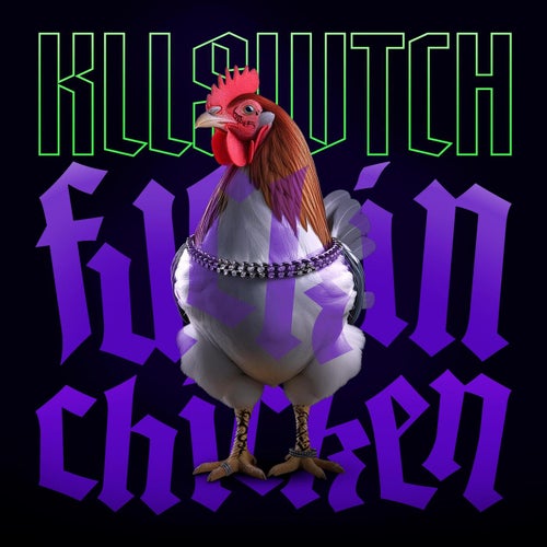 fuckin chicken