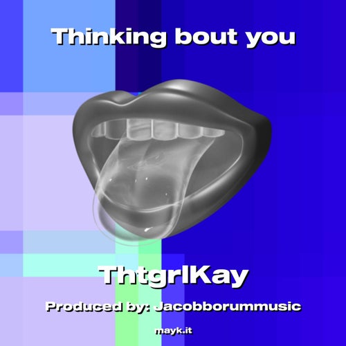 Thinking bout you