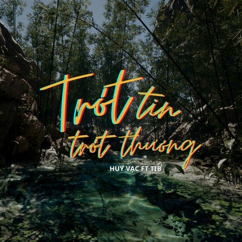 Trót Tin Trót Thương (feat. TiB)