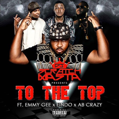 To the Top (feat. Emmy Gee, Eindo, Ab Crazy)