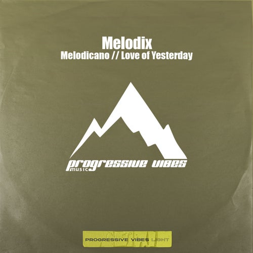 Melodicano // Love of Yesterday