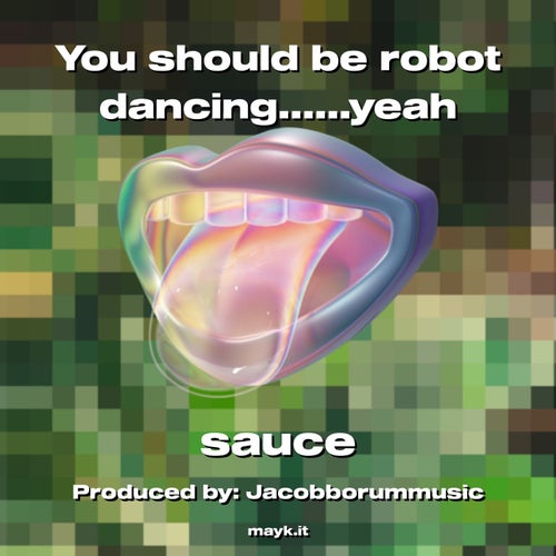 You should be robot dancingyeah