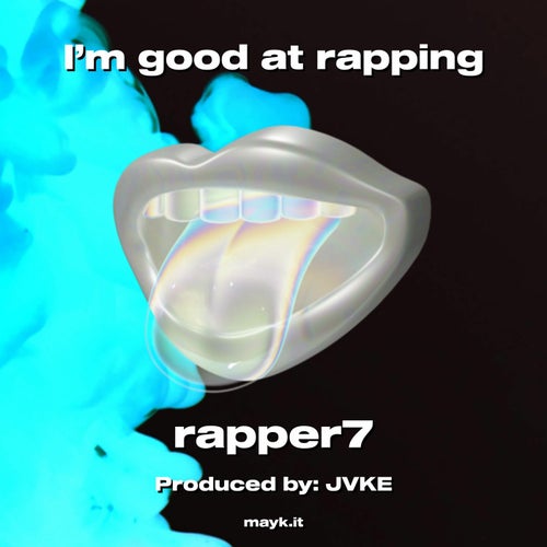 I'm good at rapping