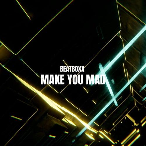Make You Mad