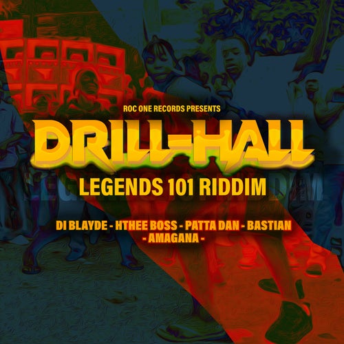 Drill-Hall (Legends 101 Riddim)