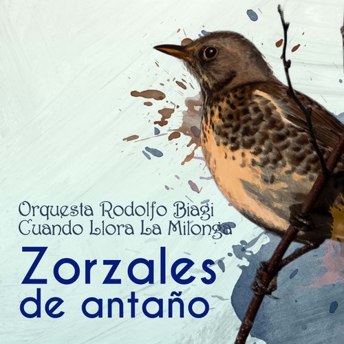 Zorzales de Antaño - Orquesta Rodolfo Biagi - Cuando Llora La Milonga