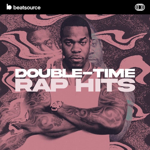 Double-Time Rap Hits Playlist for DJs on Beatsource