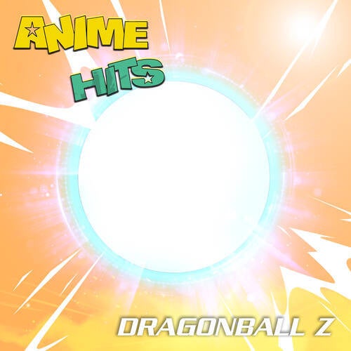 ANIME HITS. Dragonball Z