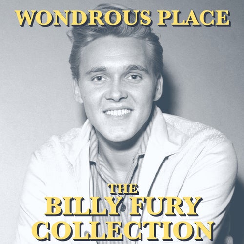 Wondrous Place: The Billy Fury Collection