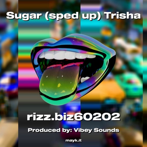 Sugar (sped up) Trisha