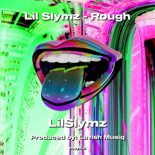 Lil Slymz - Rough