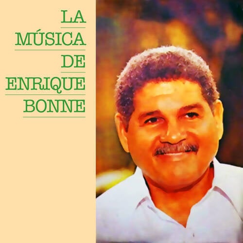 La Música de Enrique Bonne (Remasterizado)