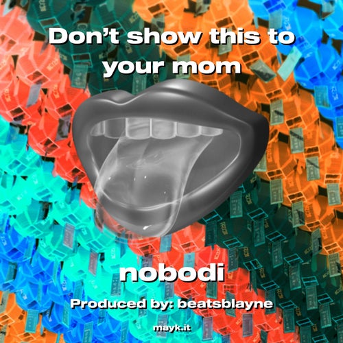 Don’t show this to your mom