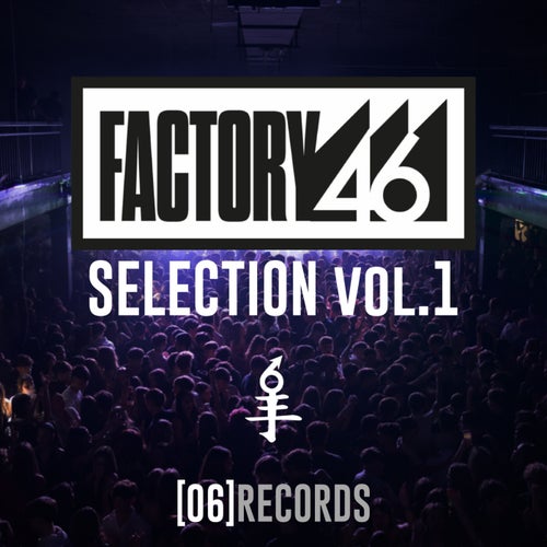 Factory46 Selection Vol.1