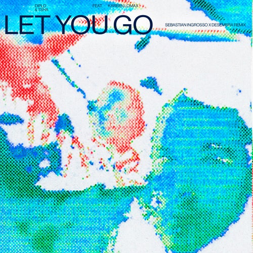 Let You Go (Sebastian Ingrosso & Desembra Remix)