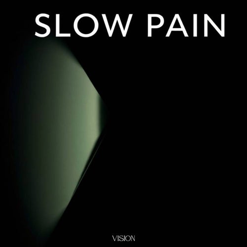 Slow Pain