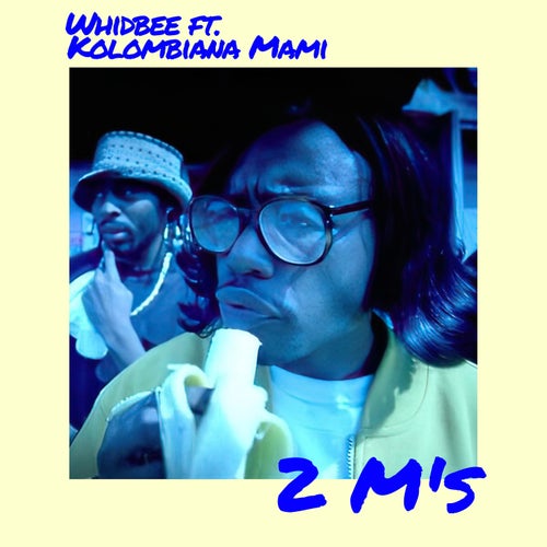 2 M's (feat. Kolombiana Mami)