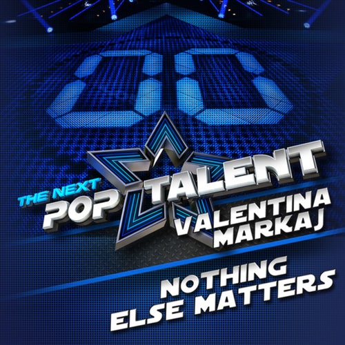 Nothing Else Matters (From The Next Pop Talent)