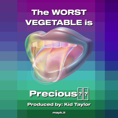 The WORST VEGETABLE is