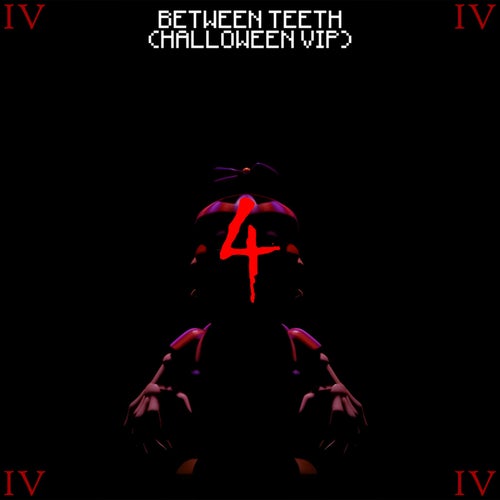 BETWEEN TEETH (HALLOWEEN VIP)