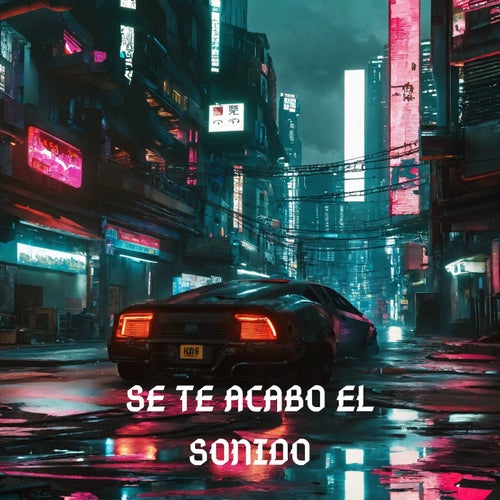 Se Te Acabo El Sonido