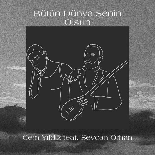 Bütün Dünya Senin Olsun