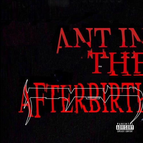 Ant In The Afterbirth (feat. Loathe)