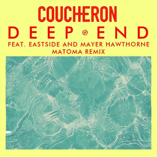 Deep End (feat. Eastside and Mayer Hawthorne) (Matoma Remix)