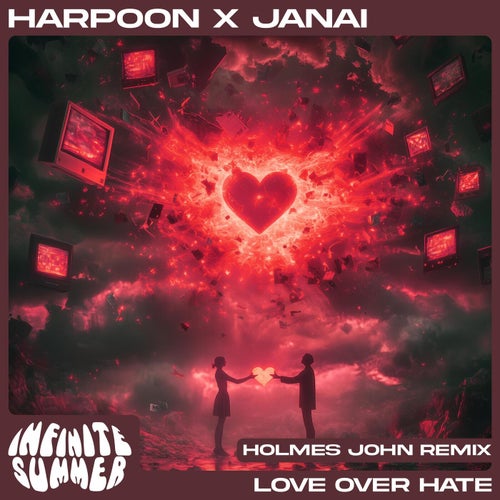 Love Over Hate (Holmes John Remix)
