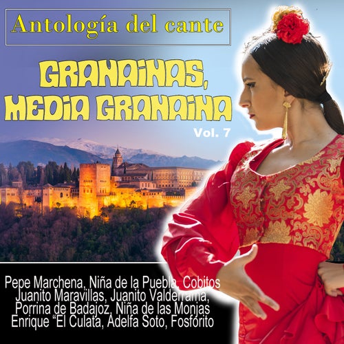 Antologia del Cante Granainas, Media Granaina, Vol. 7