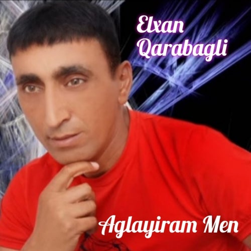 Ağlayıram Men