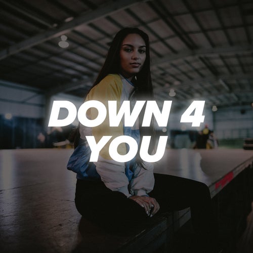 Down 4 You