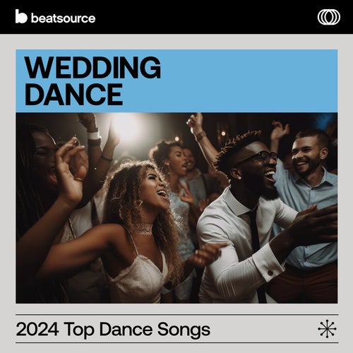 2024 Top Wedding Dance Songs playlist