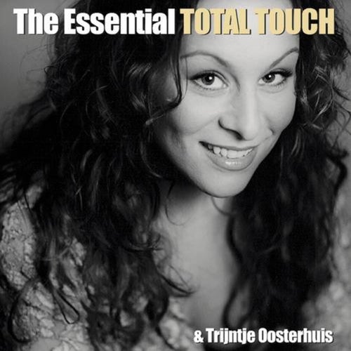 The Essential Total Touch & Trijntje Oosterhuis