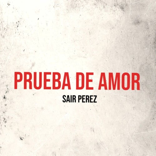 Prueba De Amor