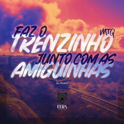 Mtg - Faz o Trenzinho Junto Com as Amiguinhas