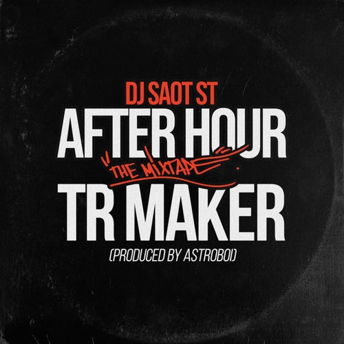 TR MAKER AFTER HOUR THE MIXTAPE