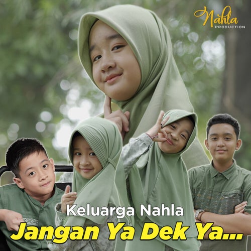 Jangan Ya Dek Ya...