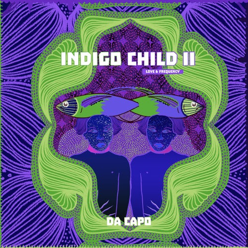Indigo Child II: Love & Frequency