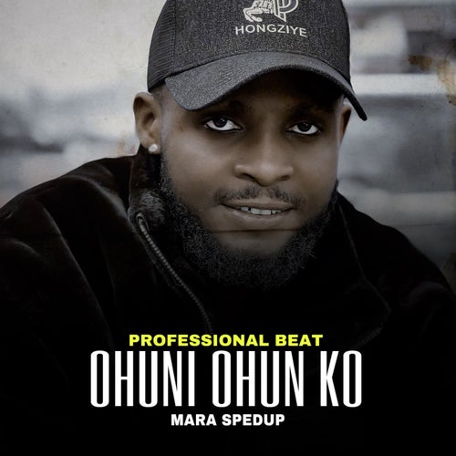 Ohuni Ohun ko (Mara Sped Up)