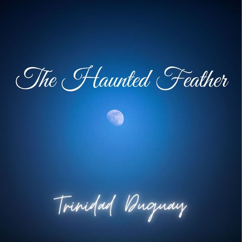 The Haunted Feather